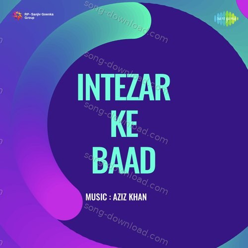 Intezar Ke Baad Naseem Akhtar MP3 Download